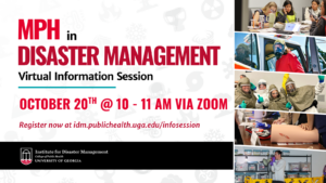 A flyer for a Virtual Information Session for the MPH in Disaster Management on October 20th 10 -11 AM